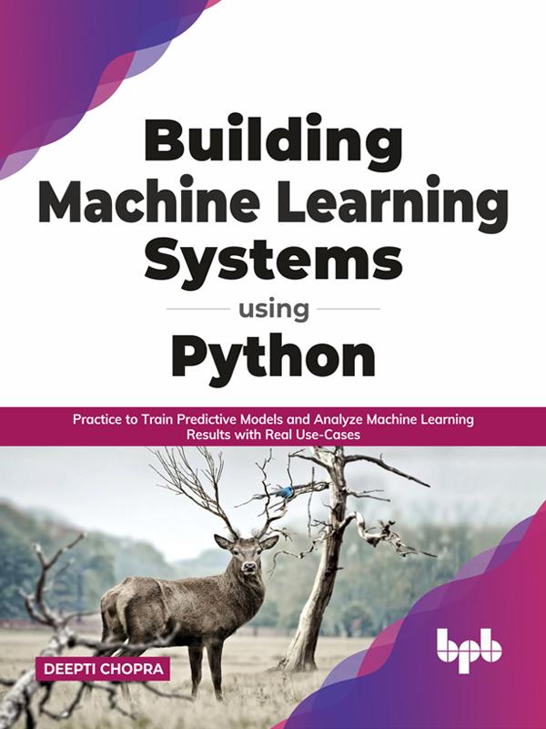 Building Machine Learning Systems Using Python