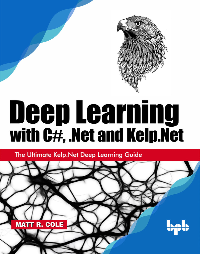 Deep Learning with C#, .Net and Kelp.Net