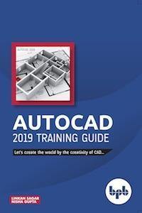 AutoCAD 2019 Training Guide - BPB Online