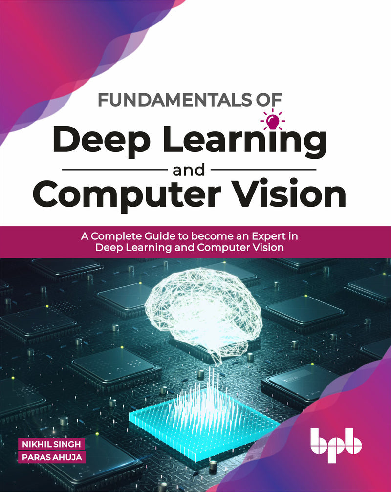 Buy Fundamentals of Deep Learning and Computer Vision book 📚 Online for ...