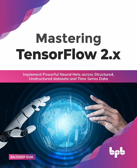 Mastering TensorFlow 2.x – BPB Online