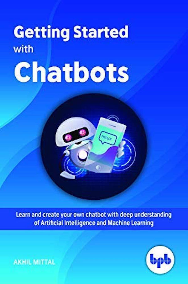 Getting Started with Chatbots - BPB Online