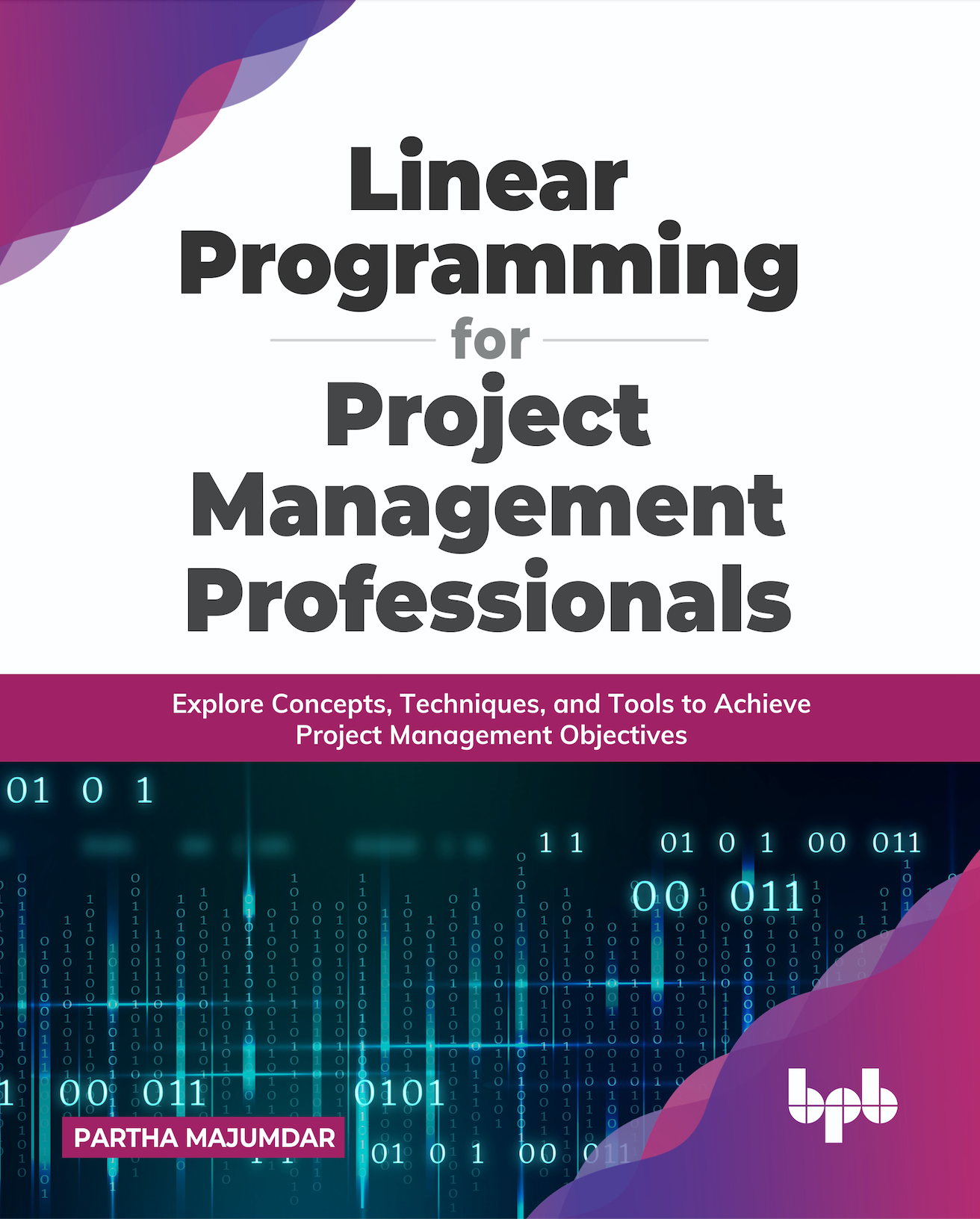 Linear Programming for Project Management Professionals – BPB Online